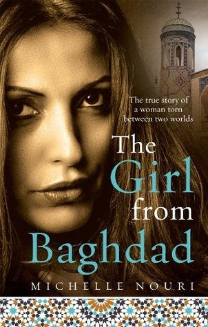 The Girl From Baghdad by Michelle Nouri (Author)