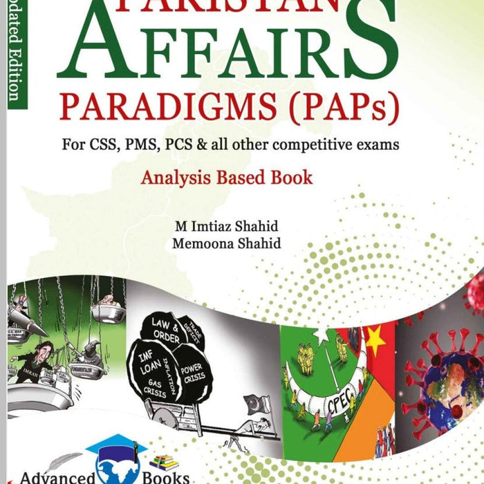 Advanced Pakistan Affairs Paradigm (PAPS) for CSS PMS PCS by Muhammad Imtiaz Shahid 