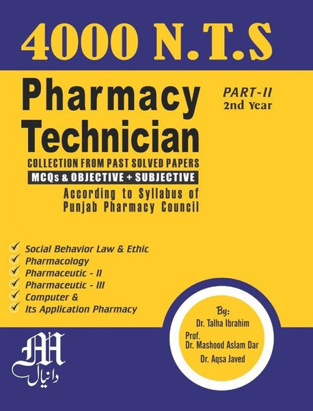 Daneyal NTS 4000 Pharmacy Technician 2nd Year Past Solved Papers Part 2 by  Dr Talha Ibrahim ,  Mashood Aslam Dar , Dr Aqsa Javed