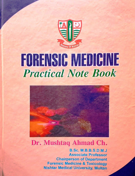 Forensic Medicine Practical Note Book By Dr Mushtaq Ahmad Ch