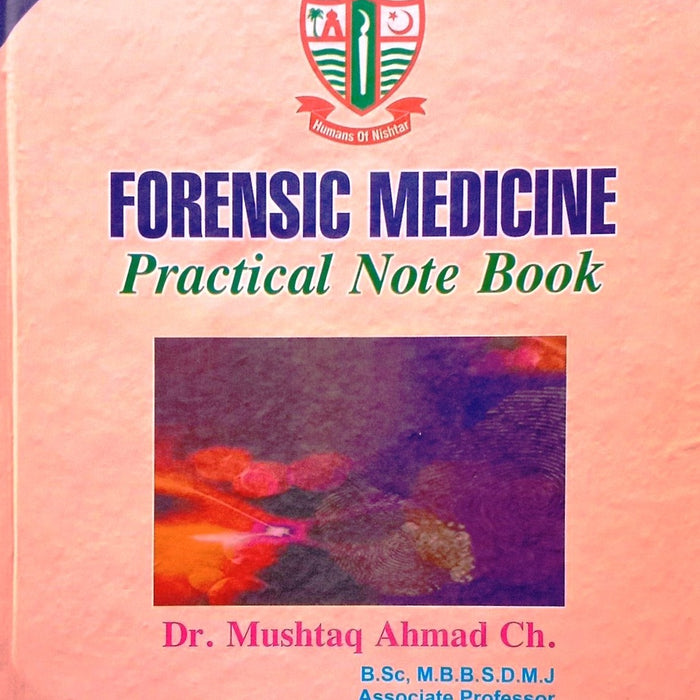 Forensic Medicine Practical Note Book By Dr Mushtaq Ahmad Ch