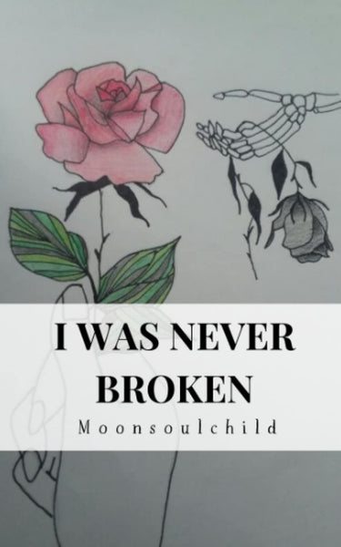  I Was Never Broken