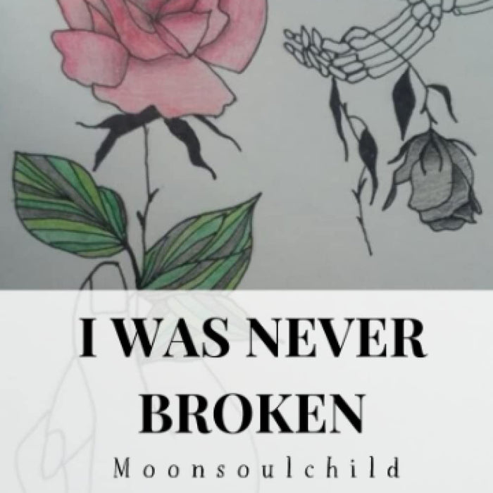  I Was Never Broken