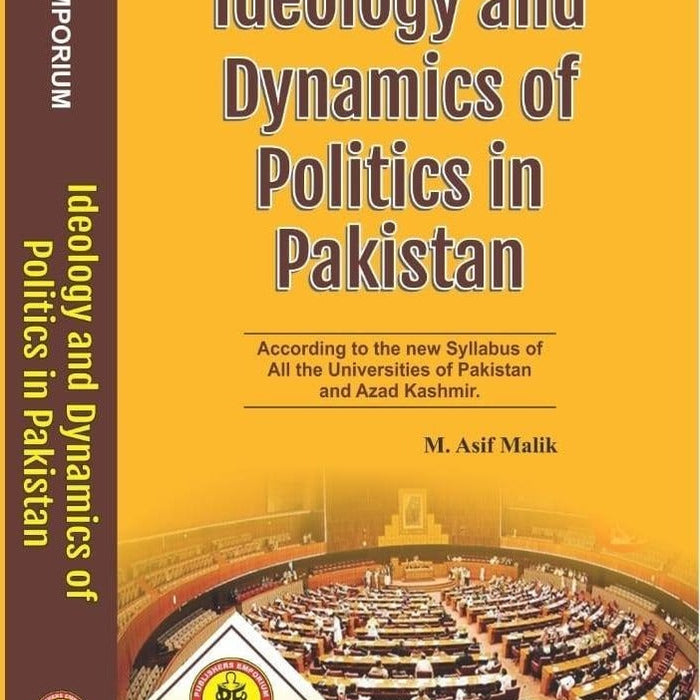 Ideology & Dynamics Of Politics In Pakistan by M Asif Malik - Emporium