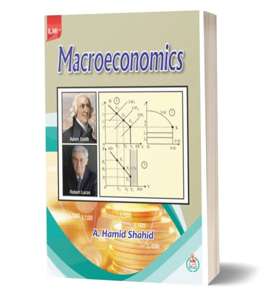 Macroeconomics by A. Hamid Shahid - ILMI