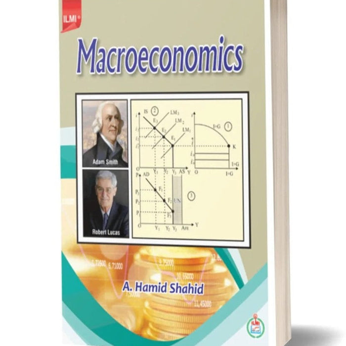 Macroeconomics by A. Hamid Shahid - ILMI