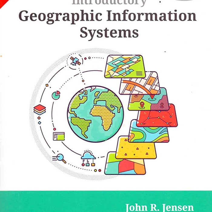 Introductory Geographic Information Systems By John R Jensen & Ryan R Jensen