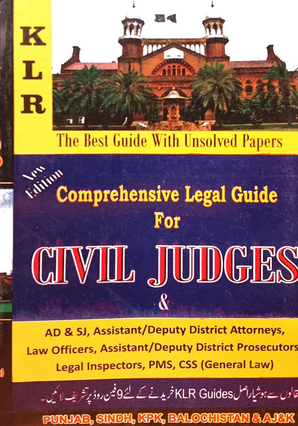 KLR Comprehensive Legal Guide For Civil Judges &amp; PMS CSS General Law Assistant/Deputy District Prosecutors Solved Papers Guide