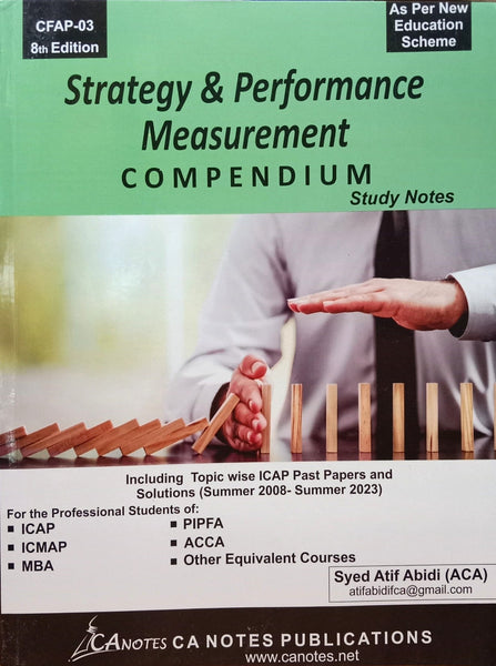 CFAP 3 Strategy &amp; Performance Measurement Compendium Study Notes Including Topic Wise ICAP Past Papers &amp; Solutions latest 8th Edition 2023