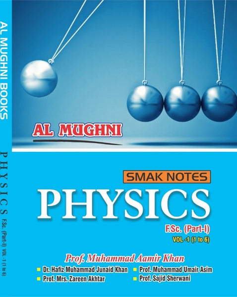 Physics SMAK Notes FSc 1st Year Volume One by Muhammad Aamir Khan-Al Mughani