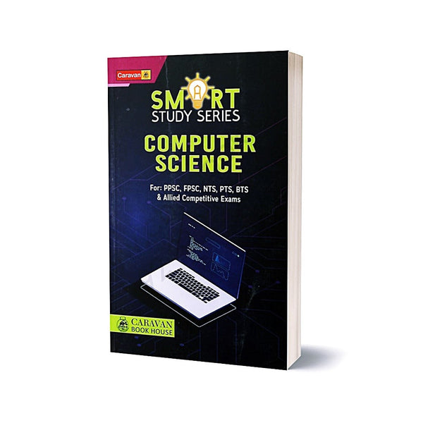 Computer Science (Smart Study Series) For PPSC FPSC By M Soban Ch-Caravan