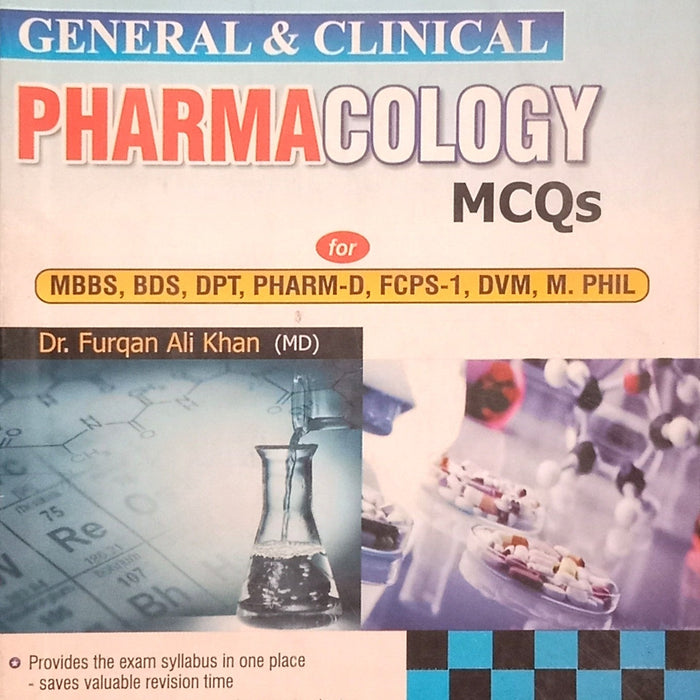 General & Clinical Pharmacology MCQs For MBBS BDS Pharm-D DPT FCPS-1 DVM M.Phill By Dr Furqan Ali Khan-ILMI