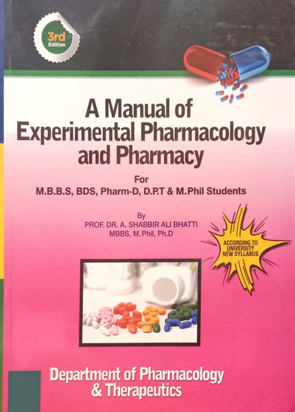 A Manual Of Experimental Pharmacology And Pharmacy  For MBBS by Dr Shabbir Ali Bhatti