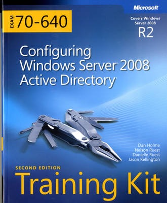 EXAM 70-640 Configuring Windows Server 2008 Active Directory 2nd Edition Training Kit