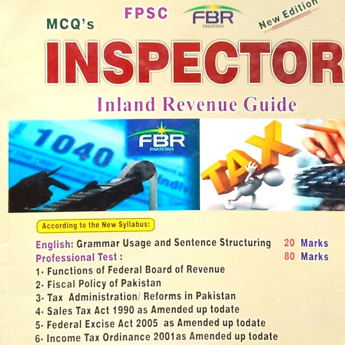 FPSC Federal Board Of Revenue Inspector Inland Revenue Guide According To The Syllabus by  Muhammad Sohail Bhatti  - BHATTI   BOOKS N BOOKS 