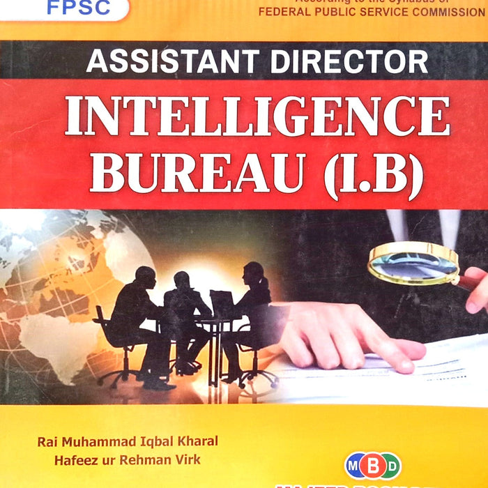 Intelligence Bureau I.B  FPSC (Assistant Director) By Rai M. Iqbal Kharal