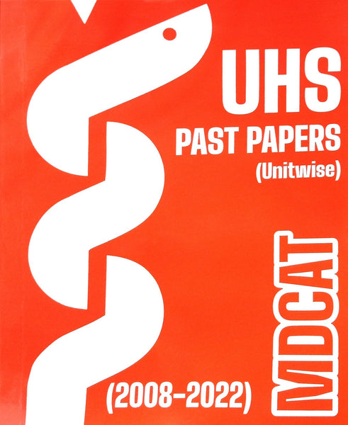 MDCAT UHS Past Papers Unit Wise MCQs For Medical Dental Collages PMC PMDC NUMS AKU 2008 - 2022