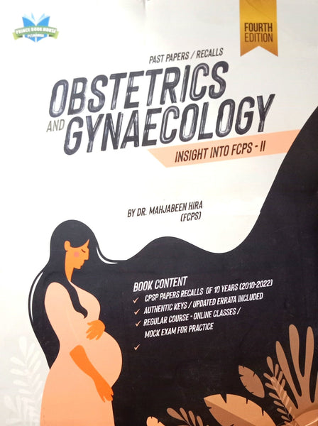 Obstetrics And Gynaecology Insight Into FCPS-II 4th Edition Past Papers Recalls