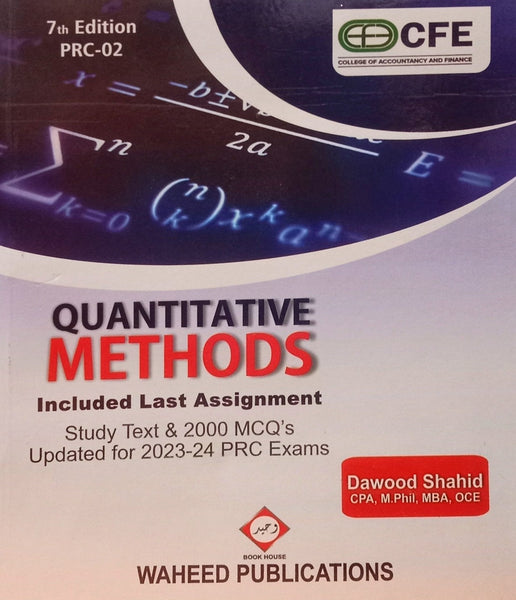 Quantitative Method Included Last Assignment 7th Edition Study Test & 2000 MCQ's ICAP CA PRC 2 Updated For 2023-24 PRC Exams BY DAWOOD SHAHID