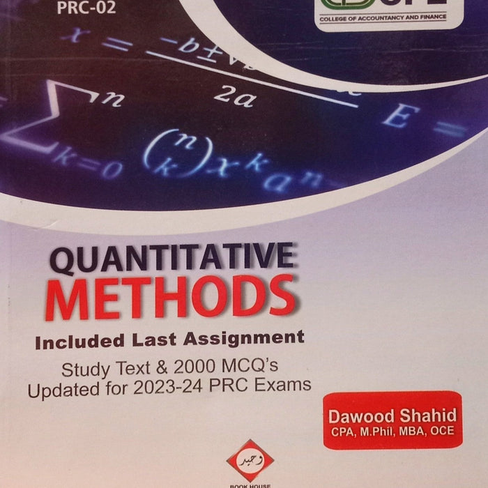 Quantitative Method Included Last Assignment 7th Edition Study Test & 2000 MCQ's ICAP CA PRC 2 Updated For 2023-24 PRC Exams BY DAWOOD SHAHID