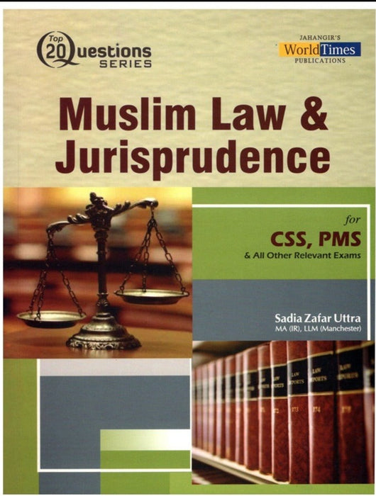 Top 20 Questions Series Muslim Law & Jurisprudence For CSS PMS By Sadia Zafar Uttra - JWT