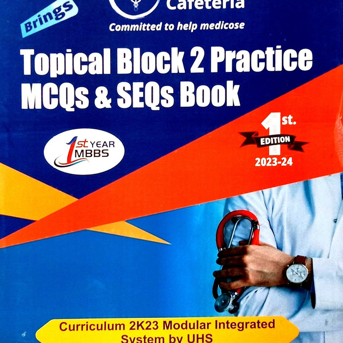 MBBS Cafeteria Topical Block 2 Practice MCQs & SEQs Book 1st Year MBBS