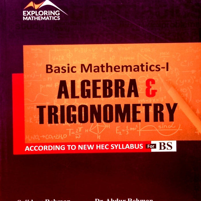 Exploring Basic Mathematics-1 Algebra & Trigonometry For BS