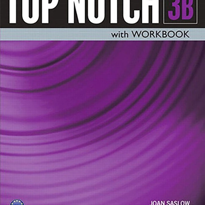 Top Notch 3B With Work Book 3rd Edition by Joan Saslow 