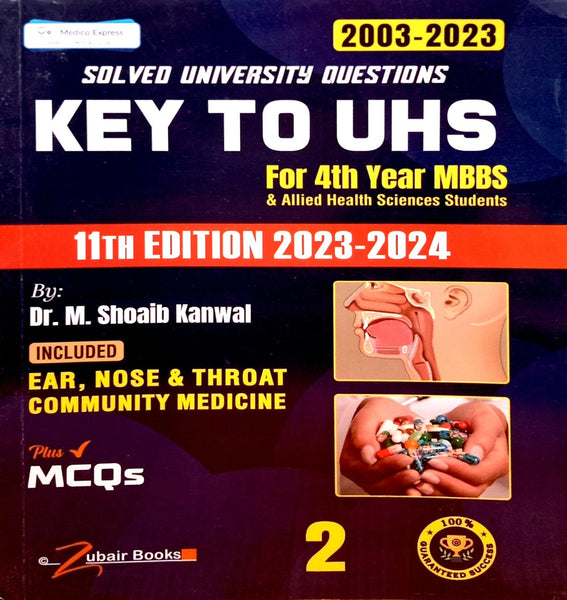 Key To UHS Solved University Questions With MCQs 4th Year MBBS &amp; Allied Health Sciences Students ( Volume 2 )  11th Edition 2023 - 24