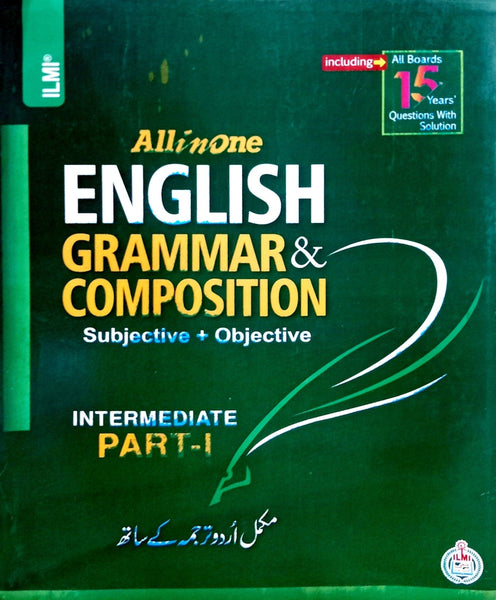 All in One English Grammar &amp; Composition Subjective + Objectives Intermediate Part-I With Urdu Translation