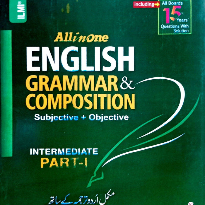 All in One English Grammar & Composition Subjective + Objectives Intermediate Part-I With Urdu Translation