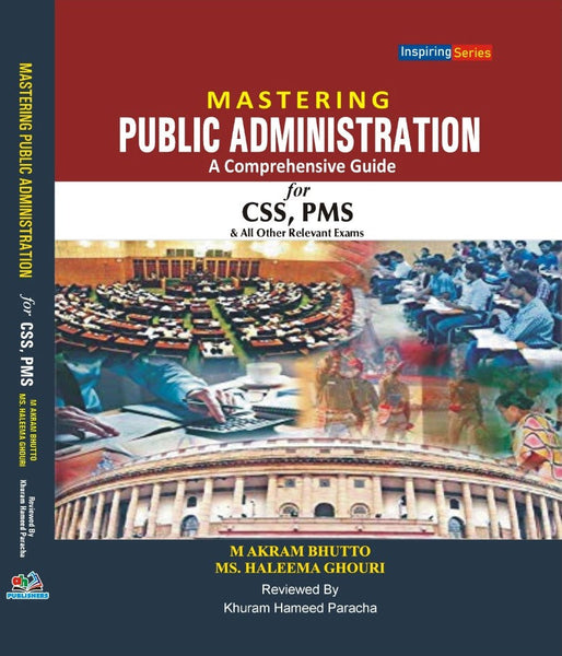 Mastering Public Administration A Comprehensive Guide For CSS PMS 