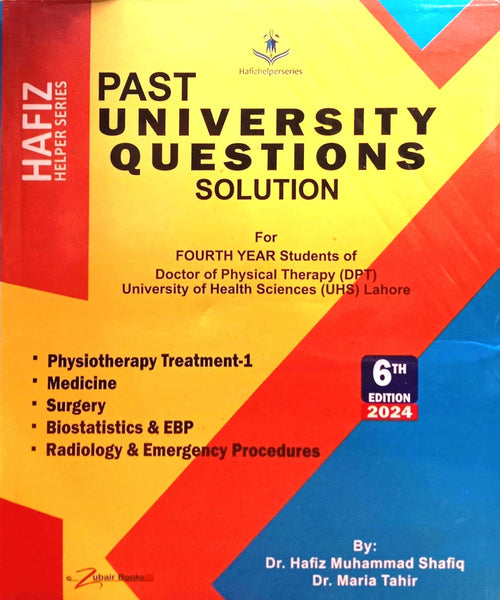 Hafiz Helper Series Past University Questions Solution UHS For 4th Year DPT 6th Edition