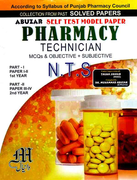 Daneyal Abuzar Pharmacy Technician Objectives &amp; Subjectives Past Solved Model Papers According to the Syllabus of Punjab Pharmacy Council