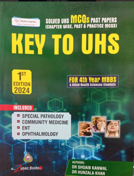 Key To Uhs Solved MCQs  Past Papers fot 4th Years MBBS Ist Edition