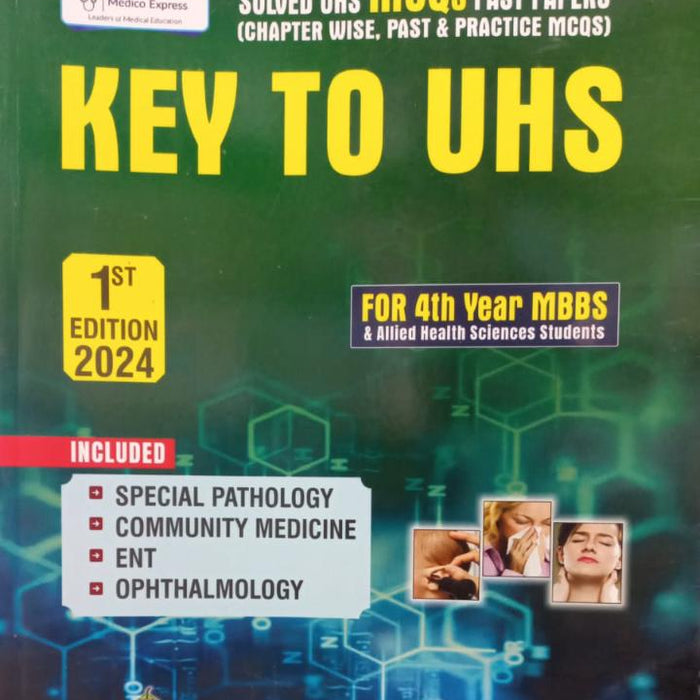 Key To Uhs Solved MCQs  Past Papers fot 4th Years MBBS Ist Edition