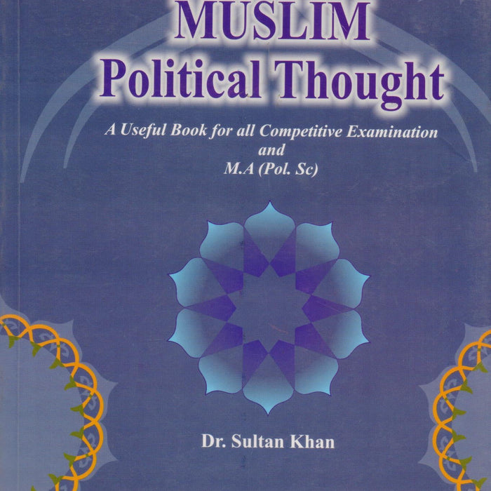 Muslim Political Thought For CSS PMS PCS  by Dr Sultan Khan - Famous