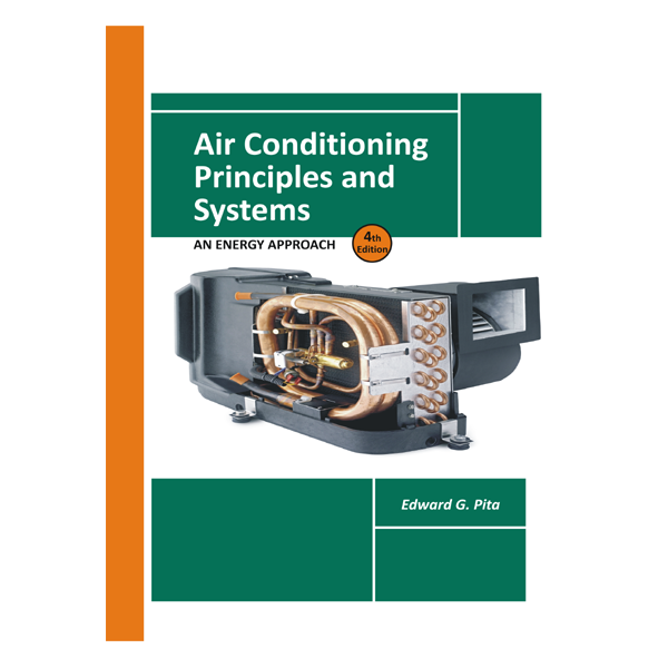 Air Conditioning Principles and Systems: An Energy Approach (4th Edition) 