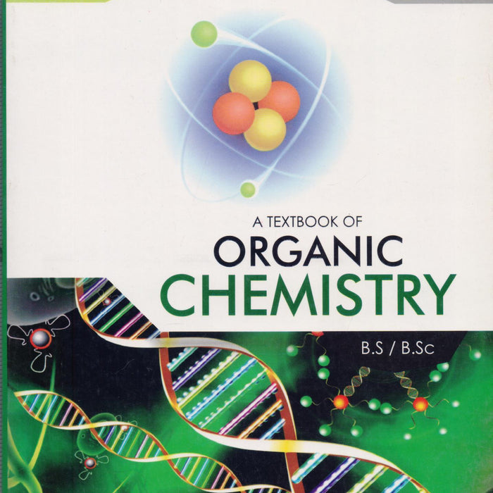 Organic Chemistry Text Book For BS and B.Sc By Ghulam Rasool Chaudhary