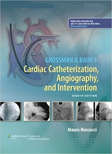 Grossman &amp; baims Cardiac Catheterization Angiography And Intervention 8th Edition