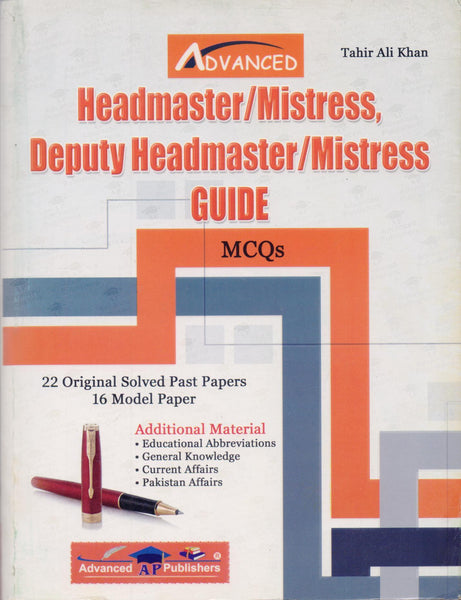 Advanced Headmaster Headmistress Guide MCQs 22 Original Solved Past Papers 16 Model Paper Tahir Ali Khan