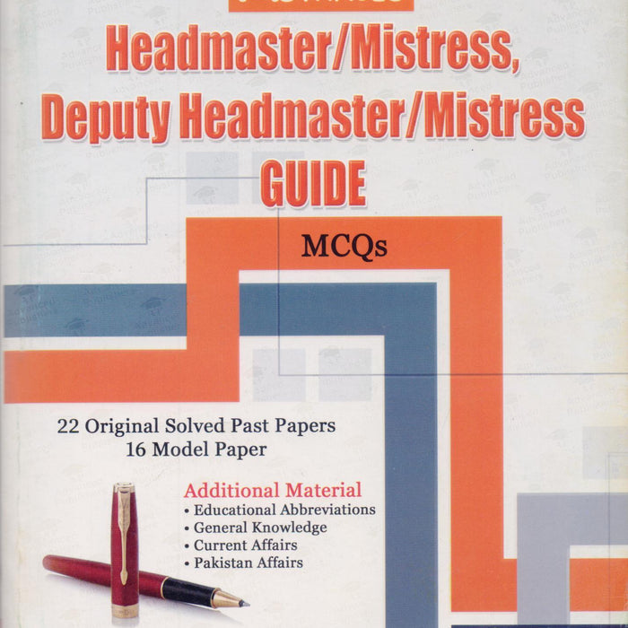 Advanced Headmaster Headmistress Guide MCQs 22 Original Solved Past Papers 16 Model Paper Tahir Ali Khan