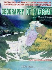 Geography of Pakistan for Degree Classes By Prof Mian Muhammad Anwar