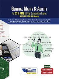 General Maths And Ability For CSS PMS And Other Competitive Exams Sabir Hussain