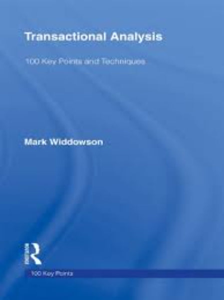 Transactional Analysis: 100 Key Points And Techniques 