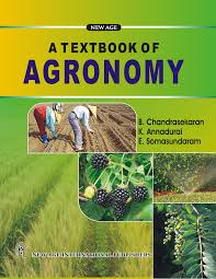 A Textbook Of Agronomy by Chandrasekaran , K.Annadurai ,E.Somasundaram