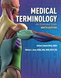 Medical Terminology An Illustrated Guide An Illustrated Guide 9th Edition