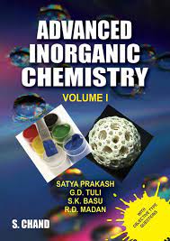 Advanced Inorganic Chemistry 19th Edition Volume One by GD Tuli SK Basu