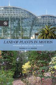 Land Of Plants In Motion By Thomas R H Havens