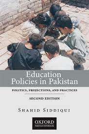 Oxford Education Policies In Pakistan 2nd Edition By Shahid Siddiqui